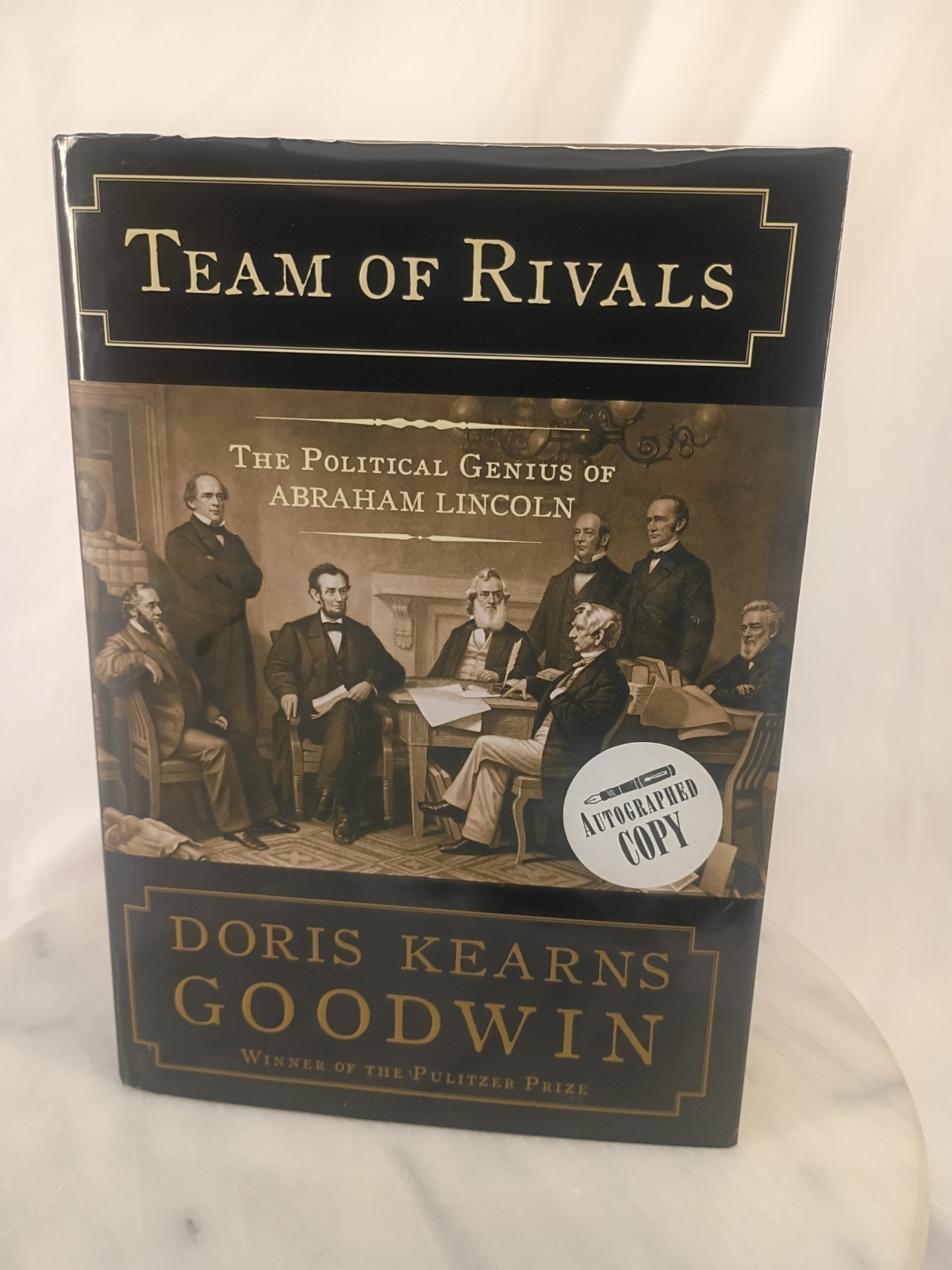 TEAM OF RIVALS Political Genius of Abraham Lincoln SIGNED 1st Ed 1st Print