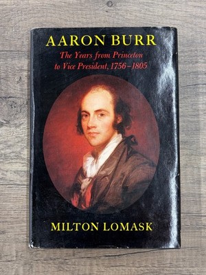 Aaron Burr Biography HC Milton Lomask 1979 Vice President American History