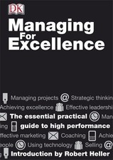 MANAGING FOR EXCELLENCE By Robert Heller & Adele Hayward - Hardcover *Excellent*