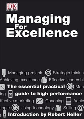 MANAGING FOR EXCELLENCE By Robert Heller & Adele Hayward - Hardcover *Excellent*