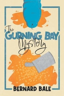 Bernard Bale The Gurning Bay Mystery (Taschenbuch)