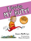 I Broke My Butt! - Paperback By McMillan, Dawn - Very Good