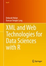 XML and Web Technologies for Data Sciences with R by Deborah Nolan: Used