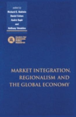Market Integration, Regionalism and the Global Economy Paperback