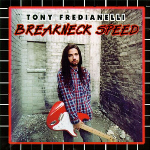Альбом Tony Fredianelli Breakneck Speed (CD) (ИМПОРТИРОВАН из Великобритании)