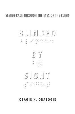 Blinded by Sight: Seeing Race Through the Eyes of the Blind