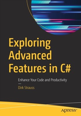 Exploring Advanced Features in C by Dirk Strauss PAPERBACK 9781484248553