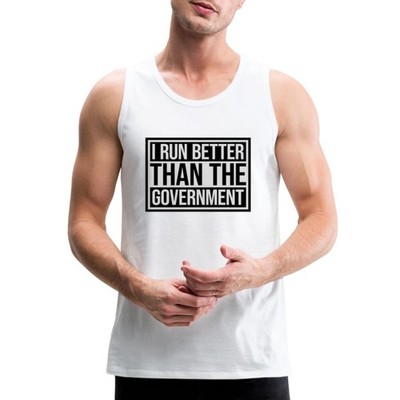 I Run Better Than the Government | Funny Number Plate Men s Premium Tank