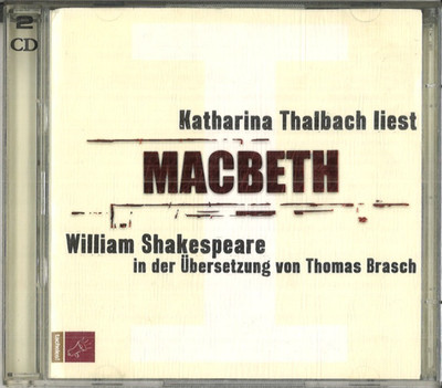 William Shakespeare Macbeth - Leserin: Katharina Thalbach ( 2005 , 2 CDs )