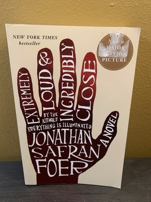 Extremely Loud and Incredibly Close : A Novel by Jonathan Safran Foer