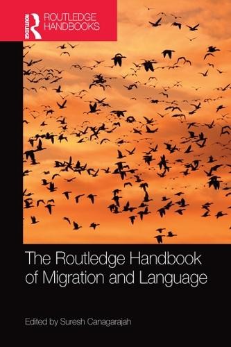 The Routledge Handbook of Migration and Language - 9780367581350