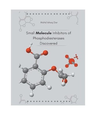 Small Molecule Inhibitors of Phosphodiesterases Discovered, Dar, Mohd Ishaq