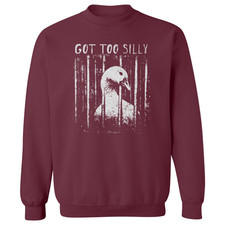 Funny Silly Goose Meme Got Too Silly Unisex Crewneck Sweatshirt