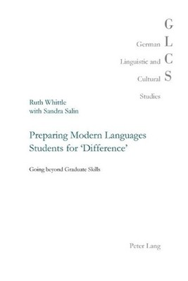 Preparing Modern Languages Students for 'Difference': Going beyond Graduate Skil