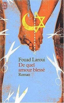 De quel amour blessé von Fouad Laroui | Buch | Zustand gut