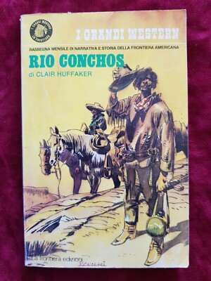 Buch Die großen Western Nr.79 Rio Conchos La Frontiera Edition 1983 #TO2