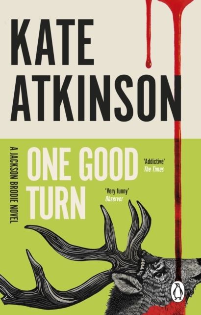 One Good Turn: (Jackson Brodie) by Kate Atkinson