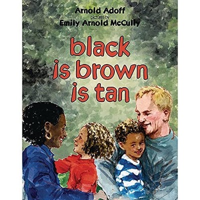 Black Is Brown Is Tan, Adoff, Arnold