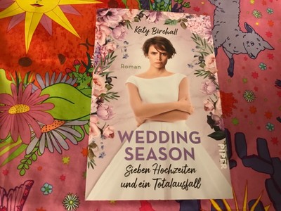 Katy Birchall     Wedding Season   Sieben Hochzeiten und ein Totalausfall