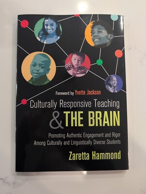 Culturally Responsive Teaching and The Brain: Promoting Authentic Engagement and