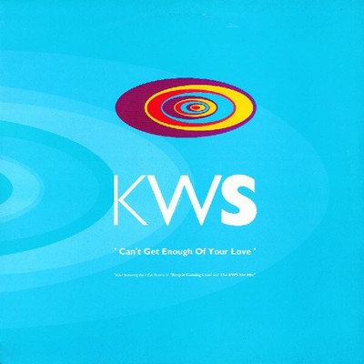 K.W.S. - Can't Get Enough Of Your Love (12'')