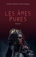 Les âMes Pures. Roman Simon Pierre Arona Soung Taschenbuch Harmattan Sénégal
