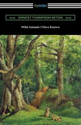 Ernest Thompson Seton Wild Animals I Have Known (Paperback) (UK IMPORT)