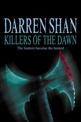 Killers Of The Dawn: The Saga of Darren Shan Book 9 - paperback Shan, Darren