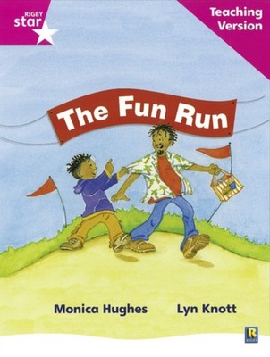 Rigby Star Phonic Guided Reading Pink Level The Fun Run Teaching Version