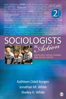 Sociologists in Action: Sociology, Social Change, and Social Justice - VERY GOOD