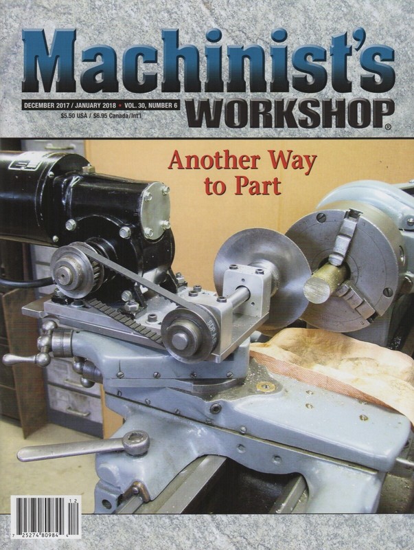 Machinist's Workshop Magazine Vol.30 No.6 December 2017 / January 2018
