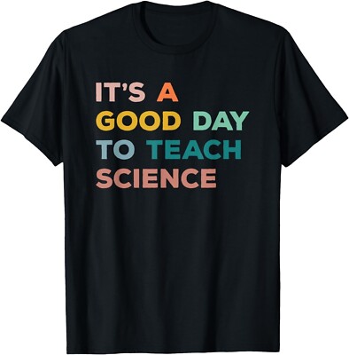 Science Teacher Gifts Its A Good Day To Teach Science Earth Gift Unisex T-Shirt