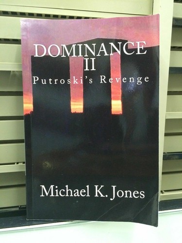 Dominance II : Putroski's Revenge by Michael Jones (2014, Paperback (SIGNED) - Picture 3 of 3