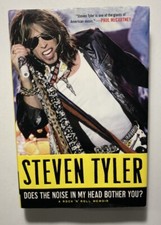 “Does the Noise in My Head Bother You?…” by STEVEN TYLER 1st Edition Hardcover