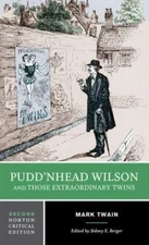 Norton Critical Editions Ser.: Puddn'head Wilson and Those Extraordinary...