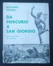 Da Mercurio A San Giorgio. GUIDA SENTIMENTALE DEL COMMERCIO. Rossano Zezzos. 193