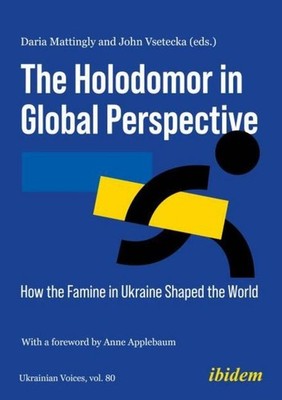 The Holodomor in Global Perspective Jonathon Mattingly Vsetecka