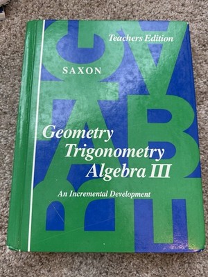Saxon Geometry Trigonometry Algebra III Teachers Edition First Edition 1985 HC