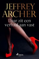 Jeffrey Archer | Daar Zit Een Verhaal Aan Vast | Taschenbuch | NiederläNdisch