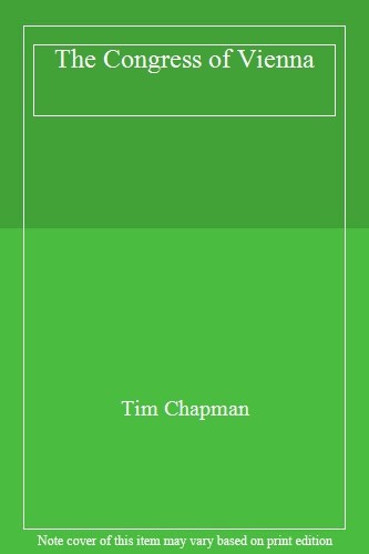 The Congress of Vienna 1814-1815,Tim Chapman