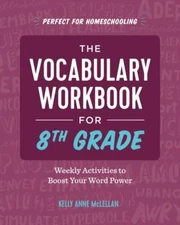 The Vocabulary Workbook for 8th Grade: Weekly Activities to Boost Your Wo - GOOD