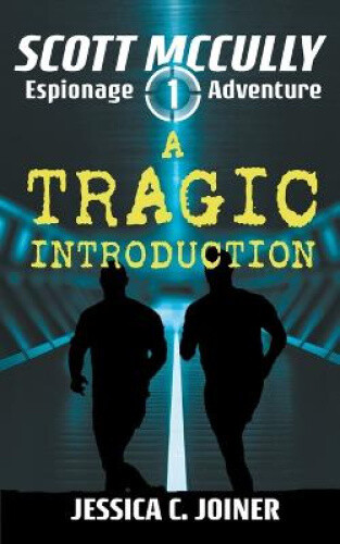 A Tragic Introduction (Scott McCully Espionage Adventure) by Joiner, Jessica C. - Picture 1 of 2