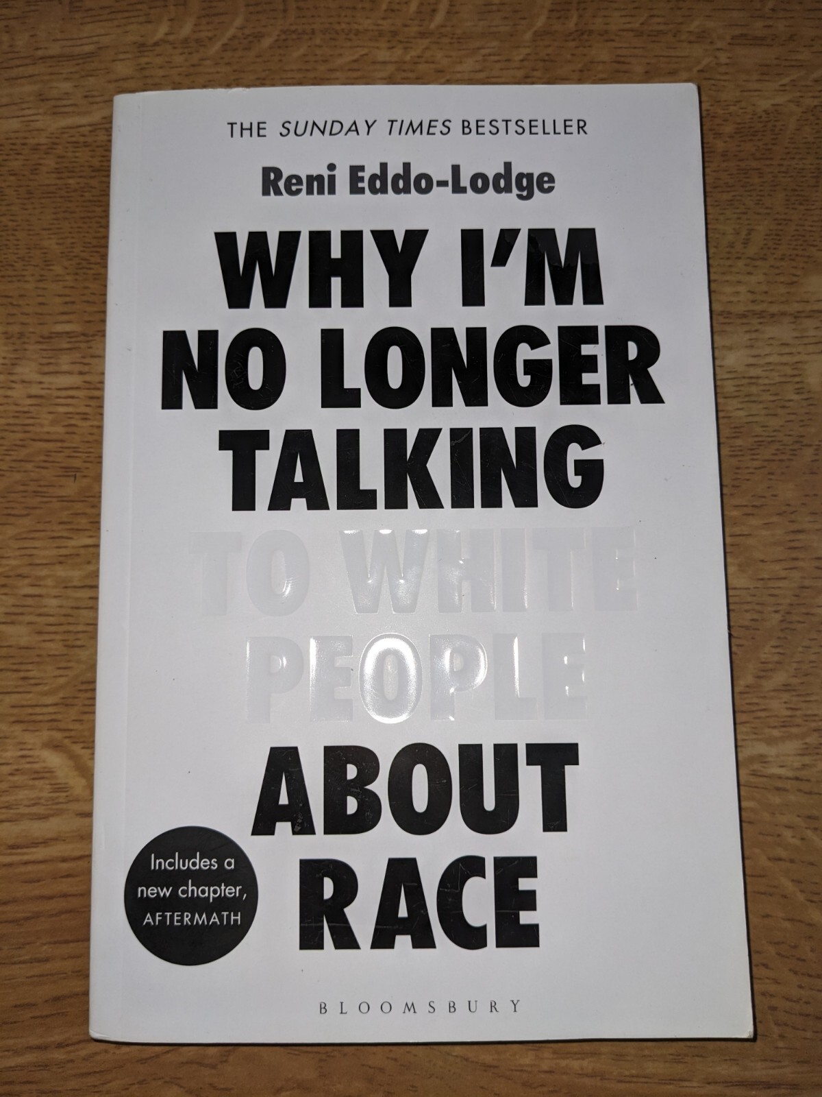 Why I’m No Longer Talking to White People About Race: The #1 Sunday Times Bestse