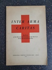 Inter Arma Caritas 1947 Report on The Red Cross In WW2 Geneva