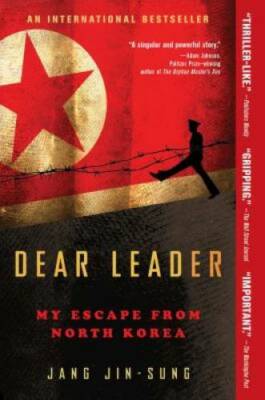 Dear Leader: My Escape from North Korea - Paperback By Jin-sung, Jang - GOOD