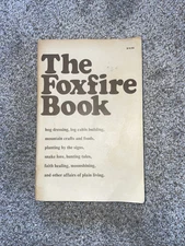 The Foxfire Book Vol. 1 by Eliot Wigginton 1972, Paperback
