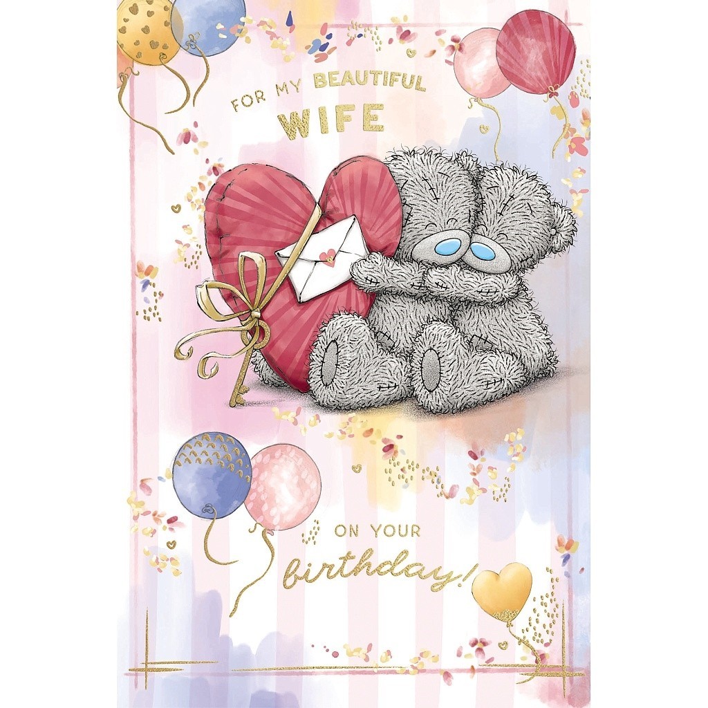 Birthday Card WIFE. **Nine Inch Gold-Foiled Me to You Card**