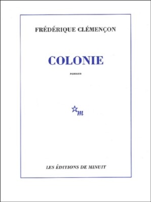 Kolonie - Frédérique Clémençon - V661505