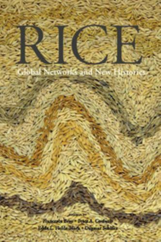 Rice Global Networks and New Histories Bray Coclanis Fields-Black Schäfer