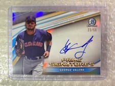 2022 bowman Chrome George Valera Prime Signatures Auto 23/50